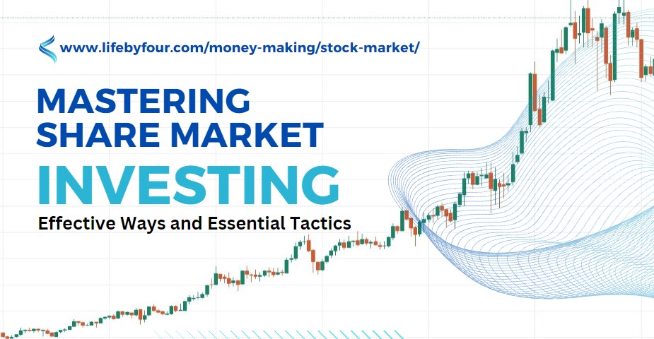 Share Market Investment: Effective Ways and&nbsp;Strategy